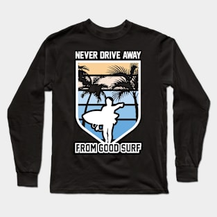 slogan quote sufing party sun beach Long Sleeve T-Shirt